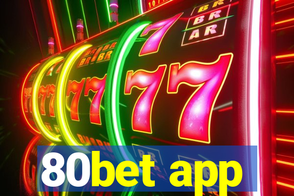 80bet app